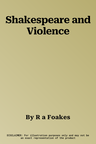 Shakespeare and Violence