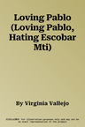 Loving Pablo (Loving Pablo, Hating Escobar Mti)