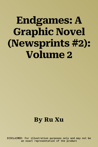 Endgames: A Graphic Novel (Newsprints #2): Volume 2