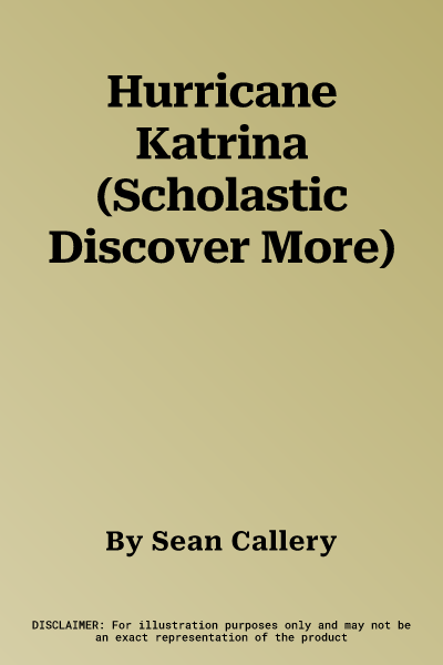 Hurricane Katrina (Scholastic Discover More)