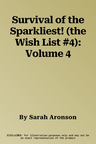 Survival of the Sparkliest! (the Wish List #4): Volume 4