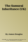 The Samurai Inheritance (UK)