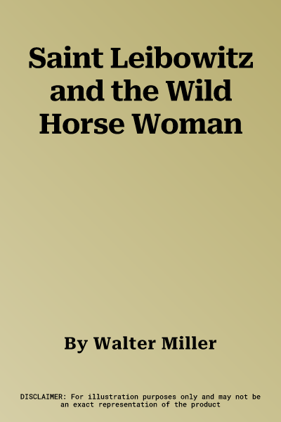 Saint Leibowitz and the Wild Horse Woman