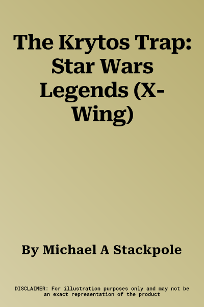 The Krytos Trap: Star Wars Legends (X-Wing)