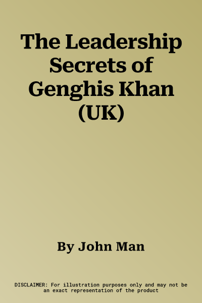 The Leadership Secrets of Genghis Khan (UK)