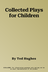 Collected Plays for Children