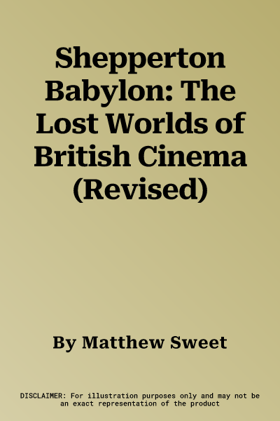 Shepperton Babylon: The Lost Worlds of British Cinema (Revised)