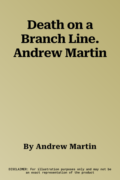 Death on a Branch Line. Andrew Martin