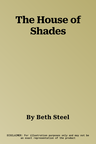 The House of Shades