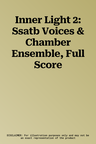 Inner Light 2: Ssatb Voices & Chamber Ensemble, Full Score