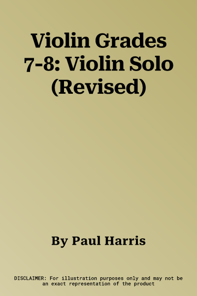 Violin Grades 7-8: Violin Solo (Revised)