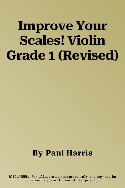 Improve Your Scales! Violin Grade 1 (Revised)