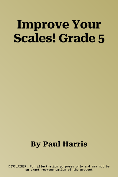 Improve Your Scales! Grade 5