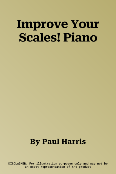 Improve Your Scales! Piano