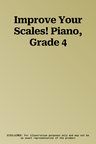 Improve Your Scales! Piano, Grade 4