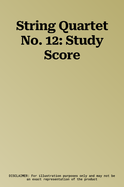 String Quartet No. 12: Study Score