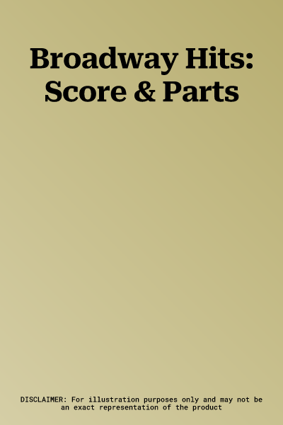 Broadway Hits: Score & Parts