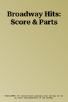 Broadway Hits: Score & Parts