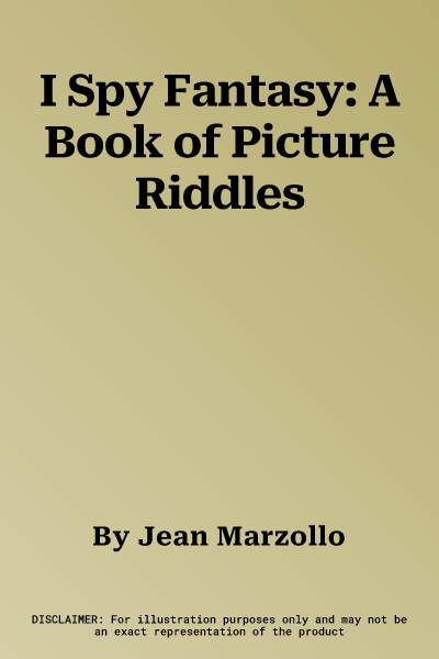 I Spy Fantasy: A Book of Picture Riddles