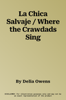 La Chica Salvaje / Where the Crawdads Sing