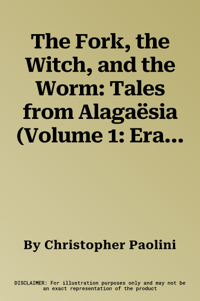 The Fork, the Witch, and the Worm: Tales from Alagaësia (Volume 1: Eragon)