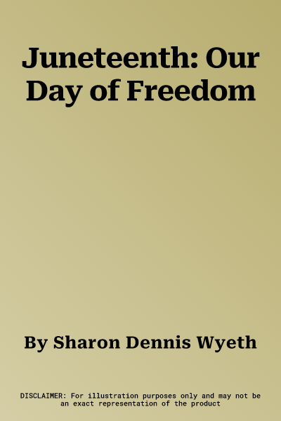 Juneteenth: Our Day of Freedom