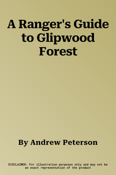 A Ranger's Guide to Glipwood Forest