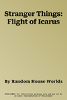 Stranger Things: Flight of Icarus