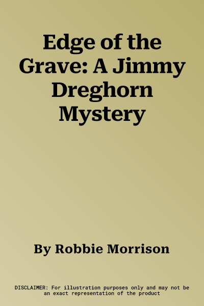 Edge of the Grave: A Jimmy Dreghorn Mystery