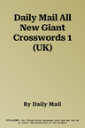 Daily Mail All New Giant Crosswords 1 (UK)