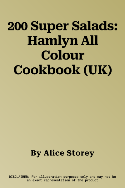 200 Super Salads: Hamlyn All Colour Cookbook (UK)