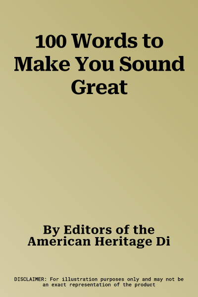 100 Words to Make You Sound Great