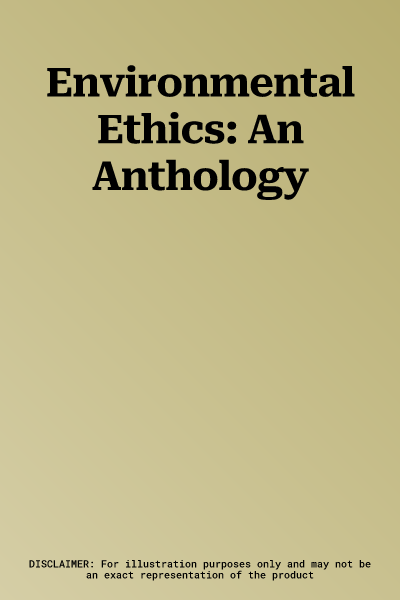 Environmental Ethics: An Anthology