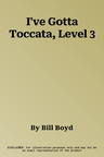 I've Gotta Toccata, Level 3