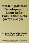 McSa SQL 2016 Bi Development Exam Ref 2-Pack: Exam Refs 70-767 and 70-768