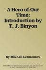 A Hero of Our Time: Introduction by T. J. Binyon