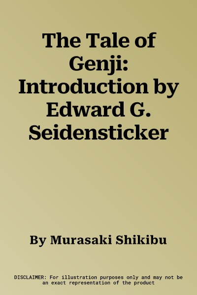 The Tale of Genji: Introduction by Edward G. Seidensticker