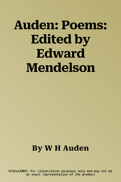 Auden: Poems: Edited by Edward Mendelson