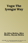 Yoga: The Iyengar Way