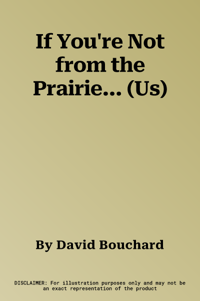 If You're Not from the Prairie... (Us)