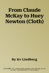 From Claude McKay to Huey Newton (Cloth)