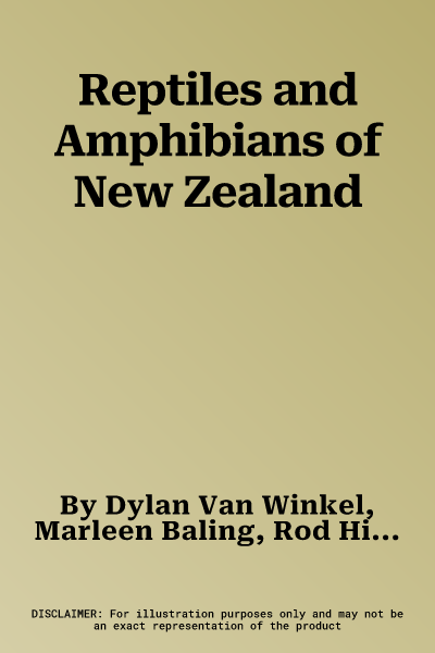 Reptiles and Amphibians of New Zealand