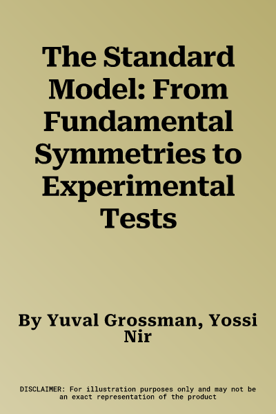 The Standard Model: From Fundamental Symmetries to Experimental Tests