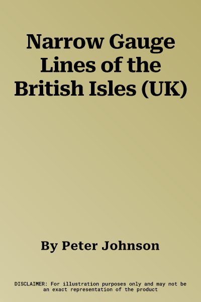 Narrow Gauge Lines of the British Isles (UK)