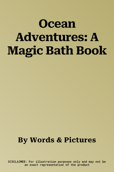 Ocean Adventures: A Magic Bath Book