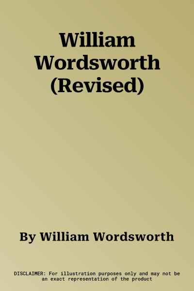 William Wordsworth (Revised)