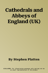 Cathedrals and Abbeys of England (UK)