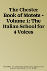 The Chester Book of Motets - Volume 1: The Italian School for 4 Voices