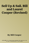 Sell Up & Sail. Bill and Laurel Cooper (Revised)