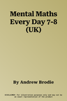 Mental Maths Every Day 7-8 (UK)